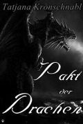 Cover-Bild zum Titel 'Pakt der Drachen' von 'Tatjana Kronschnabl'