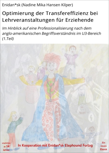 Optimierung der Transfereffizienz bei Lehrveranstaltungen für Erziehende - Enidan*sk (Nadine Mika Hansen Kilper)