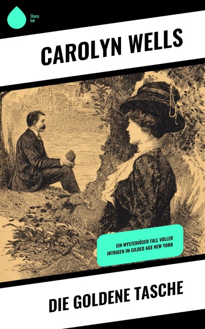 Die goldene Tasche - Carolyn Wells