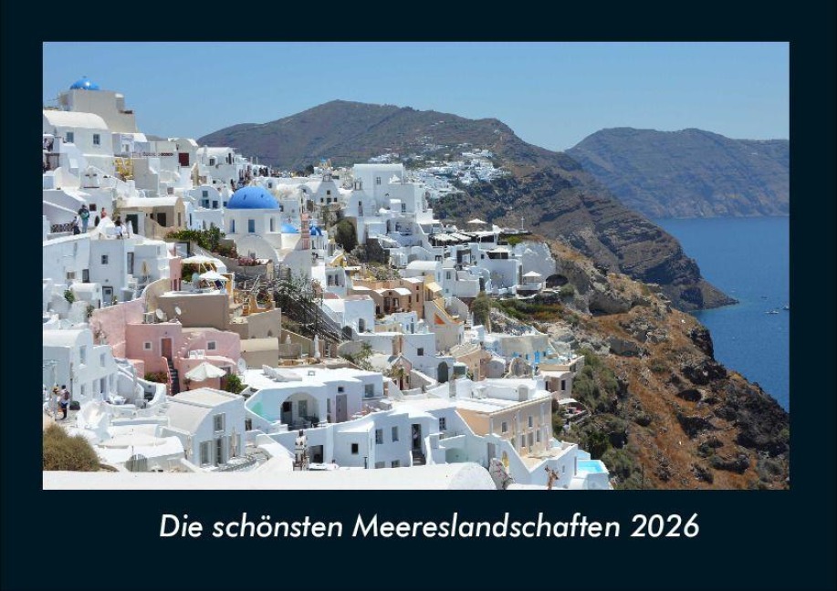 Die schönsten Meereslandschaften 2026 Fotokalender DIN A4 - Tobias Becker