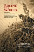 Cover-Bild zum Titel 'Ruling the World' von 'Alan Lester, Kate Boehme, Peter Mitchell'