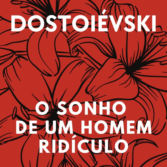 O sonho de um homem ridículo - Fiódor Dostoiévski