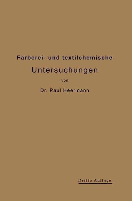 Färberei- und textilchemische Untersuchungen - Paul Heermann