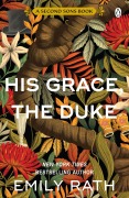 Cover-Bild zum Titel 'His Grace, The Duke' von 'Emily Rath'