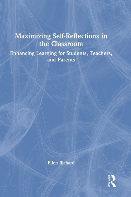 Maximizing Self-Reflections in the Classroom - Ellen Richard