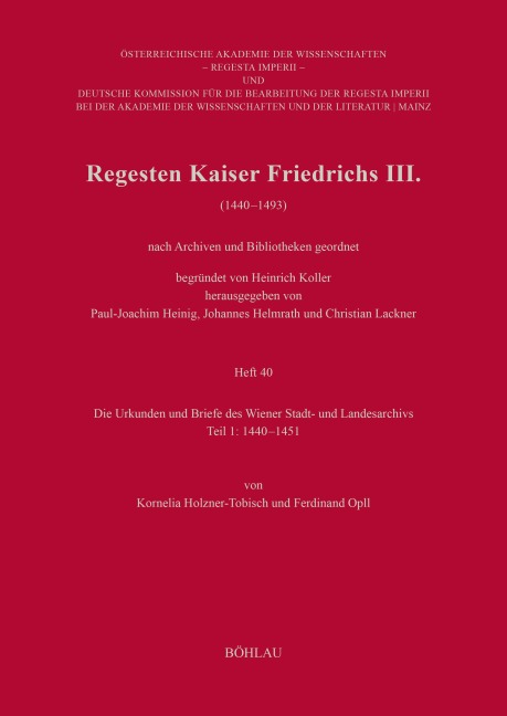Regesten Kaiser Friedrichs III. (1440-1493) - Kornelia Holzner-Tobisch, Ferdinand Opll