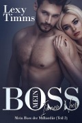 Cover-Bild zum Titel 'Mein Boss, der Milliardär - immer noch (Teil 2)' von 'Lexy Timms'
