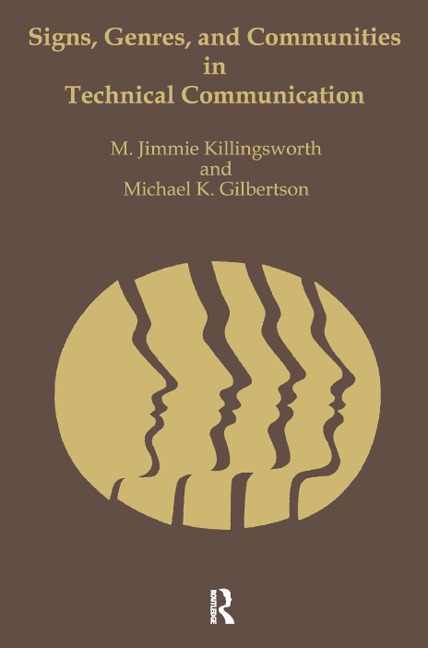 Signs, Genres, and Communities in Technical Communication - M. Jimmie Killingsworth, Michael Gilbertson