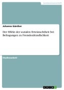 Der Effekt der sozialen Erwünschtheit bei Befragungen zu Fremdenfeindlichkeit - Johanna Günther