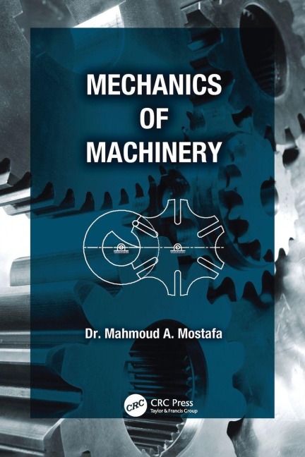 Mechanics of Machinery - Mahmoud A. Mostafa