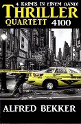Thriller Quartett 4100 - Alfred Bekker
