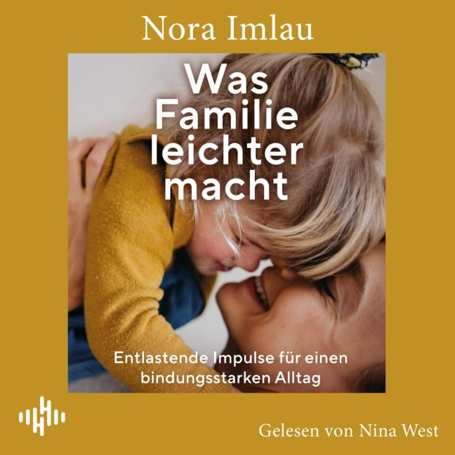 Was Familie leichter macht - Nora Imlau