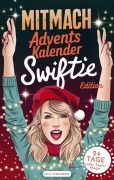 Cover-Bild zum Titel 'Der Mitmach-Adventskalender: Swiftie Edition - 24 Tage voller Taylor-Magie' von 'Lena Sternberg'