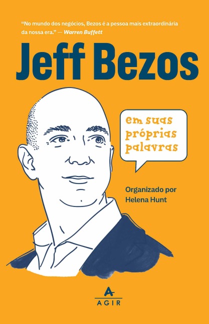 Jeff Bezos em suas próprias palavras - Helena Hunt
