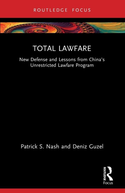 Total Lawfare - Patrick S Nash, Deniz Guzel