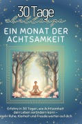 Cover-Bild zum Titel 'Ein Monat der Achtsamkeit' von 'Sophia Schmied'