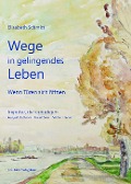 Cover-Bild zum Titel 'Wege in gelingendes Leben' von 'Elisabeth Schmitt'