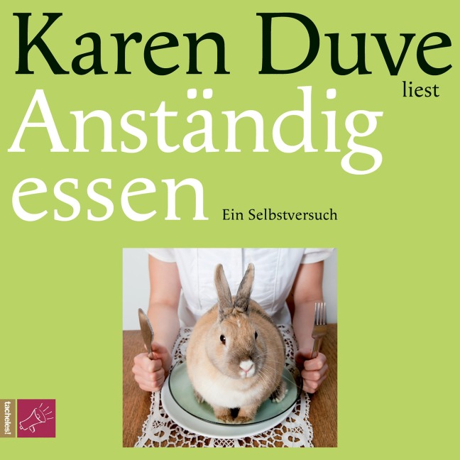 Anständig essen - Karen Duve
