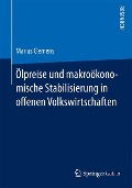 Ölpreise und makroökonomische Stabilisierung in offenen Volkswirtschaften - Marius Clemens