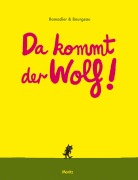 Cover-Bild zum Titel 'Da kommt der Wolf!' von 'Vincent Bourgeau, Cédric Ramadier'