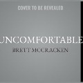 Uncomfortable - Brett Mccracken