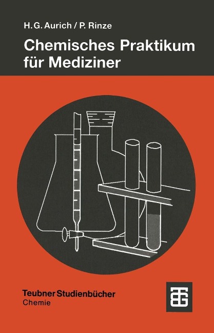 Chemisches Praktikum für Mediziner - Hans Günter Aurich, Peter Rinze