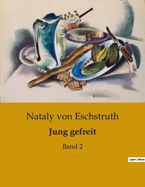 Jung gefreit - Nataly Von Eschstruth