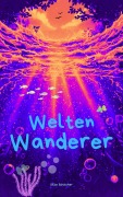 Cover-Bild zum Titel 'Weltenwanderer' von 'Silke Böttcher'