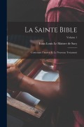 Cover-Bild zum Titel 'La Sainte Bible: Contenant l'Ancien et le Nouveau testament; Volume 1' von ''