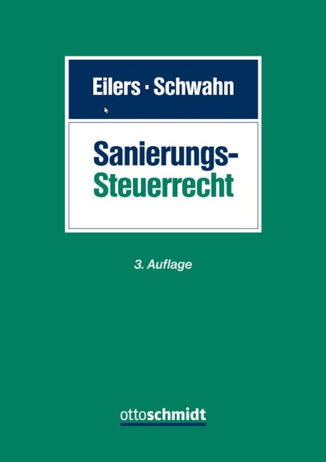 Sanierungssteuerrecht - Stephan Eilers, Alexander Schwahn