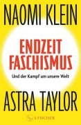 Cover-Bild zum Titel 'Endzeitfaschismus' von 'Naomi Klein, Astra Taylor'