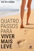 Cover-Bild zum Titel 'Quatro passos para viver mais leve' von 'Vivi Pettersen'