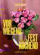 Cover-Bild zum Titel 'Vorwiegend festkochend' von 'Lara M. Gahlow'