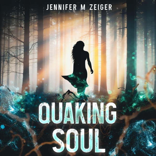 Quaking Soul - Jennifer M Zeiger