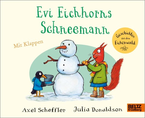 Evi Eichhorns Schneemann - Axel Scheffler, Julia Donaldson