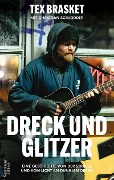 Cover-Bild zum Titel 'Dreck und Glitzer' von 'Tex Brasket, Christian Schlodder'