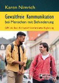 Cover-Bild zum Titel 'Gewaltfreie Kommunikation bei Menschen mit Behinderung: GFK als Basis für bedürfnisorientierte Begleitung' von 'Karen Nimrich'