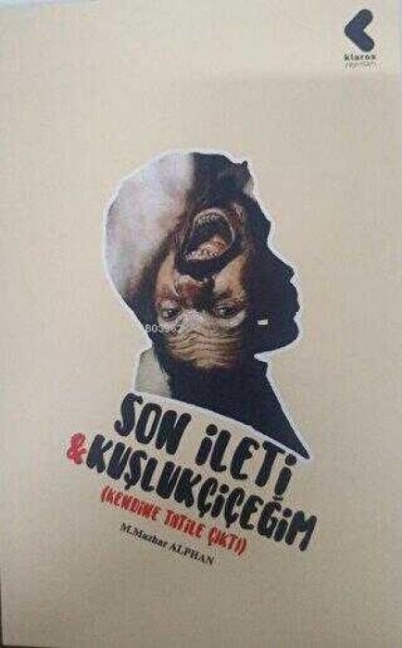 Son Ileti - Kuslukcicegim - M. Mazhar Alphan