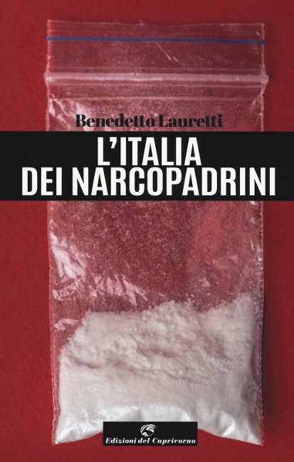 L' Italia dei narcopadrini - Benedetto Lauretti