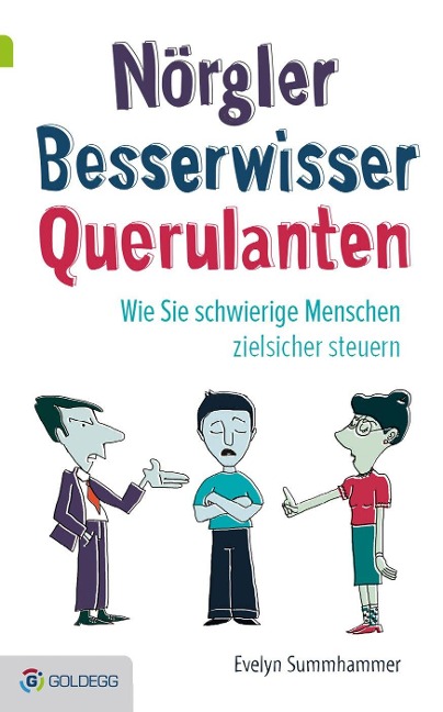 Nörgler, Besserwisser, Querulanten - Evelyn Summhammer