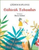 Gülücük Tohumlari - Cigdem Kaplangi