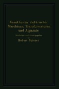 Cover-Bild zum Titel 'Krankheiten elektrischer Maschinen, Transformatoren und Apparate' von 'Hans Knöpfel, Franz Roggen, August Meyerhans, Robert Keller, Hans Stäger'