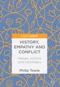 Cover-Bild zum Titel 'History, Empathy and Conflict' von 'Philip Towle'