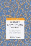 Cover-Bild zum Titel 'History, Empathy and Conflict' von 'Philip Towle'