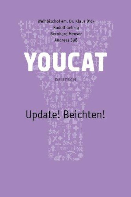 Youcat Update! Beichten Deutsch - Klaus Dick, Rudolf Gehrig, Bernhard Meuser, Andreas Süß