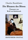 Cover-Bild zum Titel 'Die Blumen des Bösen' von 'Charles Baudelaire'