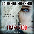 Cover-Bild zum Titel 'Tränentod (Zons-Thriller 7)' von 'Catherine Shepherd'