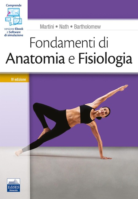 Fondamenti di anatomia e fisiologia - Frederic H. Martini, Judi L. Nath, E. F. Bartholomew