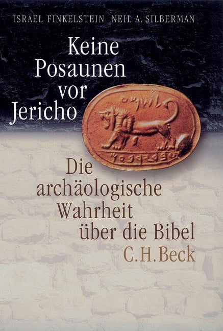 Keine Posaunen vor Jericho - Israel Finkelstein, Neil Asher Silberman