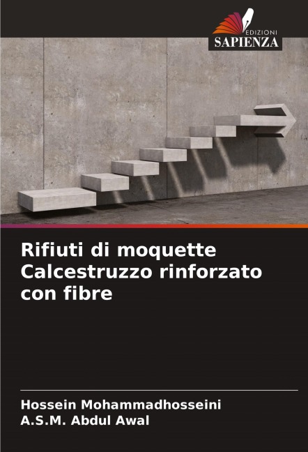 Rifiuti di moquette Calcestruzzo rinforzato con fibre - Hossein Mohammadhosseini, A. S. M. Abdul Awal